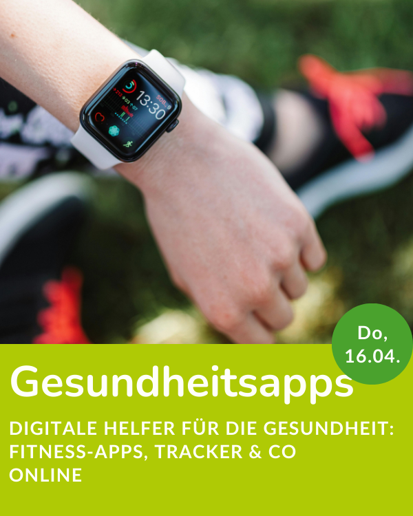 Gesundheitsapps; Digitale Helfer für die Gesundheit, 16.04.2026